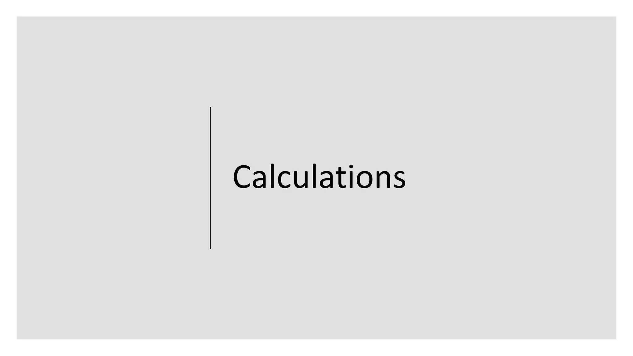 Calculations
 