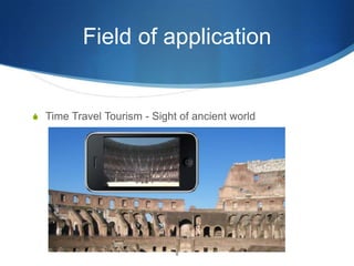 Future directionsAR will provide customized-, mood-, and location-based information.Information could flow and interact regarding PlaceTimePeopleThings.Selective, semantic and personal perception of the environment.May lead to so-called “perception communities”“Augmented vision” due new displaying techniquesMobile phone – One of the most promising deviceOther display techniques could become predominant5