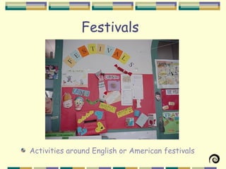 Festivals




Activities around English or American festivals
 