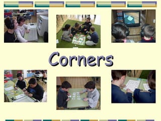 Corners
 