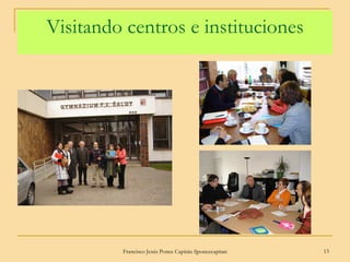 Visitando centros e instituciones 