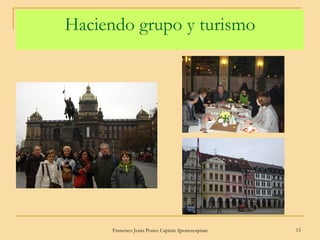 Haciendo grupo y turismo 