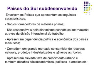 Países Ricos e Subdesenvolvidos - debate em geografia | PPT