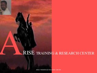 RISE TRAINING & RESEARCH CENTER
ARISE ROBY
ARISE TRAINING & RESEARCH CENTER

 