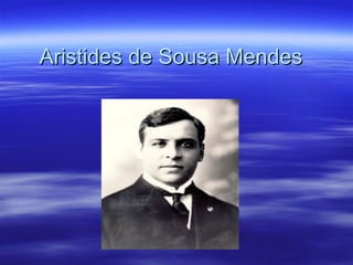 Aristides de Sousa Mendes 