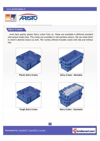 Dairy Crates:

   Avail best quality plastic Dairy crates from us. These are available in different standard
and custom-ma...