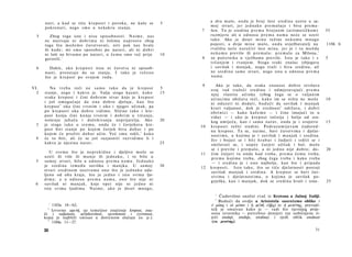a dva m a l o , o n d a je b r o j šest s r e d i n a uzeto u sa­
      n u t i , a k a d se tiče k r e p o s t i i p o r o k a , ne kaže se        5
                                                                                            m o j stvari, j e r j e d n a k o p r e m a š u j e i biva p r e m a -
      p o k r e n u t i , nego s m o u n e k a k v u s t a n j u .
                                                                                       7    šen. To je s r e d i n a p r e m a b r o j n o m ( a r i t m e t i č k o m )            35
  5      Zbog toga o n e i n i s u s p o s o b n o s t i . N a i m e , n a s                r a z m j e r u ali u o d n o s u p r e m a n a m a n e ć e se u z e t i
      n e nazivaju n i d o b r i m a n i l o š i m a n a p r o s t o zbog                   t a k o . Ako j e deset m i n a težine n e k o m u m n o g o
      toga š t o m o ž e m o čuvstvovati, niti p a k n a s hvale                            pojesti, a dvije m i n e m a l o , o n d a uvježbavatelj na                             1106 b
      ili k u d e ; mi s m o s p o s o b n i po naravi, ali ni d o b r i                    rvalištu neće n a r u č i t i šest m i n a , j e r je i to m o ž d a
      ni loši ne b i v a m o po naravi, ο č e m u s m o već p r i j e             10        n e k o m u previše ili p r e m a l o : p r e m a l o za Milona, 1
      govorili. 1                                                                      8    za p o č e t n i k a u v j e ž b a m a previše. I s t o je t a k o i s                  5
                                                                                            t r č a n j e m i rvanjem. S t o g a svaki znalac izbjegava
  6     Dakle, a k o k r e p o s t i n i s u ni čuvstva ni sposob­                          i suvišak i m a n j a k , nego traži i b i r a sredinu, ali
      nosti, p r e o s t a j e da su stanja. I t a k o je r e č e n o                       n e s r e d i n u s a m e stvari, n e g o o n u u o d n o s u p r e m a
      što j e k r e p o s t p o s v o j e m r o d u .                                       nama.

                                                                                       9        Ako je tako, da svaka z n a n o s t d o b r o izvršava
VI.       N u t r e b a reći n e s a m o t a k o d a j e k r e p o s t            5         svoj r a d tražeći s r e d i n u i o d m j e r a v a j u ć i p r e m a
  2   stanje, nego i k a k v o je. Valja stoga kazati, k a k o                    15        njoj vlastite u č i n k e (zbog čega se ο valjanim
      svaka k r e p o s t i čini d o b r o m s t v a r koje je k r e p o s t                u č i n c i m a običava reći, k a k o im se n i š t a ne m o ž e                        10
      i j o š o m o g u ć u j e da o n a d o b r o djeluje, k a o š t o                     ni o d u z e t i ni d o d a t i , b u d u ć i da suvišak i m a n j a k
      k r e p o s t 2 o k a čini v r s n i m i o k o i njegov u č i n a k , pa              kvari valjanost, d o k je s r e d n o s t 2 održava, i d o b r i
      po k r e p o s t i o k a d o b r o v i d i m o . Slično t a k o i kre­                o b r t n i c i — k a k o k a ž e m o — i čine imajući to u
      post k o n j a čini k o n j a v r s n i m i d o b r i m u t r č a n j u ,             vidu) — i a k o je k r e p o s t točnija i bolja od sva­
      n o š e n j u j a h a č a i d o č e k i v a n j u neprijatelja. Ako         20        kog u m i j e ć a , k a o i s a m a n a r a v , o n d a je i svojstvo                   15
  3   je stoga t a k o u s v e m u , o n d a će i čovjekova kre­                       10   k r e p o s t i težiti sredini. P o d r a z u m i j e v a m ćudored­
      p o s t biti s t a n j e po k o j e m čovjek biva d o b a r i po                      nu k r e p o s t . Ta se, n a i m e , bavi č u v s t v i m a i djelat­
      k o j e m ć e p r u ž i t i d o b a r učin. Već s m o rekli, 3 k a k o                n o s t i m a , u k o j i m a je i suvišak i m a n j a k i s r e d i n a .
 4    će to biti, ali će se j o š razjasniti r a z v i d i m o li i                         J e r i b o j a t i se i biti h r a b a r i žudjeti i srditi se i
      kakva je njezina n a r a v .                                                25        smilovati se, i u o p ć e ć u t j e t i u ž i t a k i bol, m o ž e
                                                                                            se i previše i p r e m a l o , a ni j e d n o nije d o b r o ; do-                      20
          U s v e m u što je n e p r e k i d n o i djeljivo m o ž e se                 11   čim ćutjeti to o n d a k a d t r e b a , p r e m a č e m u t r e b a ,
      uzeti ili više ili m a n j e ili j e d n a k o , i to bilo u                          p r e m a k o j i m a t r e b a , zbog čega t r e b a i k a k o t r e b a
 5    s a m o j stvari, bilo u o d n o s u p r e m a n a m a . J e d n a k o                 — i s r e d i n a je i o n o najbolje, k a o što i p r i p a d a
      je s r e d i n a i z m e đ u suviška i m a n j k a . U s a m o j            30   12   k r e p o s t i . I s t o t a k o , š t o se tiče d j e l a t n o s t i p o s t o j i
      stvari s r e d i n o m n a z i v a m o ono što j e j e d n a k o uda­                 suvišak m a n j a k i s r e d i n a . A k r e p o s t se bavi čuv­
      ljeno od o b a kraja, što je j e d n o i isto svima lju­                              s t v i m a i d j e l a t n o s t i m a , u k o j i m a je suvišak po­
      d i m a ; a u o d n o s u p r e m a n a m a , o n o što nije ni                       grješka, k a o i m a n j a k , d o k se s r e d i n a hvali i srna-                     25
 6    suvišak ni m a n j a k , koje o p e t nije ni j e d n o ni
      isto svima l j u d i m a . N a i m e , a k o j e deset m n o g o ,
                                                                                               1
                                                                                                Čudovišno snažni rvač iz Krotona u Južnoj Italiji.
                                                                                               2
        1
                                                                                                Budući da ovdje u Aristotela susrećemo oblike i
          1103a 18—b2.                                                                      ύ μίσος i ιό μέσον i ή με'σή (ήξις) te ή μεσύτης, prevodi­
        2
          Izvorno αρετή, uz temeljno značenje krepost, zna­                                 telj je smatrao kako je — radi što vjernijeg prije­
      či i valjanost, učinkovitost, savršenost i izvrsnost,                                 nosa izvornika — potrebno donijeti (uz uobičajene ri­
      kojoj je najbliži smisao u dotičnom slučaju (o. p.).                                  ječi srednji, srednje, sredina) i rjeđi oblik srednost
        3
          1104a 11—27.                                                                       (za μεσύτης).

      30                                                                                                                                                                     31
 