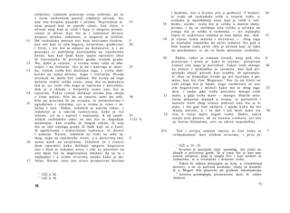 i ljudima, niti u h r a m u niti u grobnici. I b u d u ć i                     10
     režljivost, izdašnik p o k a z u j e svoju veličinu, pa će
                                                                                                      je svaki od r a s h o d a k a velik u svojem r o d u , a
     s istim r a s h o t k o m postići izdašniji u č i n a k . J e r
                                                                                                      s v a k a k o je najizdašniji o n a j koji je velik u veli-
     nije ista k r e p o s t p o s j e d a i u č i n k a . N a j v r e d n i j i je   15
                                                                                               18     k o m e , n a i m e : svota što je velika u d a n i m sluča­
     onaj posjed koji se najviše cijeni, k a o zlato, a
                                                                                                      jevima, i da se razlikuje o n o veliko u u č i n k u od
     u č i n a k onaj koji je velik i lijep (i njegovo p r o m a ­
                                                                                                      o n o g a što je veliko u r a s h o n k u — j e r najljepša
     t r a n j e je divno, k a o što je i izdašnost divna);
                                                                                                      l o p t a ili staklenica izdašna je k a o dječji dar, dok                      15
     k r e p o s t učinka, izdašnost, u njegovoj je veličini.
11   Od r a s h o d a k a p o s t o j e o n i koje n a z i v a m o č a s n i m ,      5         19    je cijena t o m u malena i n e z n a t n a —, zbog toga
     k a o oni koji se tiču bogova, zavjetnine, g r a đ e v i n e                     20              je značajka izdašnika da u č i n i i z d a š n o što god u
     i žrtve, i sve š t o se o d n o s i na b o ž a n s t v o , a i svi                               bilo k o j e m r o d u učini (što je u č i n a k koji se l a k o
     p o s t u p c i iz poželjnog častoljublja na z a j e d n i č k u                                 ne premašuje) te da to bude dostojno rashotka.
     korist, k a o k a d ljudi k a n e sjajno o p r e m i t i z b o r
     ili t r o v e s l a r k u ili p r i r e d i t i gozbu s v o j e m g r a d u .              20        Dakle, takav je i z d a š a n čovjek; o n a j p a k t k o                  6
12   Nu, k a k o je r e č e n o , 1 u s v e m u t o m e valja se oba-                                 p r e t j e r u j e i p r o s t je, k a k o je rečeno, 1 p r e t j e r u j e
     zrijeti i na činitelja: t k o je on i kakvoga je imut-                           25              trošeći više nego je p o t r e b n o . T a k a v troši m n o g o               20
13   ka; t r o š a k t r e b a biti d o s t o j a n toga, i t r e b a doli­                           na sitnice i n e s k l a d n o se r a z m e ć e , k a o k a d pri­
     kovati ne s a m o u č i n k u , nego i tvoritelju. O t u d a                                     jateljski o b j e d 2 p r i r e d i k a o svadbu, ili o p r e m a j u ­
     s i r o m a h n e m o ž e biti i z d a š a n . O n n e m a o d čega                              ći zbor za k o m e d i j u izvede ga p r i n a s t u p u u gri-
     dolično trošiti velike svote; o n a j t k o to p o k u š a v a                                   mizu, k a o što čine Megarani. 3 Sve će on činiti ne
     lud je, j e r t r o š i više nego je i s p r a v n o i p o t r e b n o ,                         r a d i onoga što je lijepo, nego r a z m e ć u ć i se svo­
     d o k je u s k l a d u s k r e p o š ć u s a m o o n o š t o je                                  j i m b o g a t s t v o m i misleći k a k o mu se zbog toga                    25
14   ispravno. T a k a v t r o š a k dolikuje o n i m a koji i m a j u                                dive, i o n d j e gdje t r e b a p o t r o š i t i m n o g o t r o š i
     s čime početi, bilo da su i m u ć n i s a m i po sebi,                           30        21    malo, a gdje t r e b a m a l o — m n o g o . Dočim sitni-
     bilo po p r e c i m a ili po vezama, te p l e m e n i t i m a i                                  čavac pokazuje m a n j a k u svemu, te potrošivši i
15   u g l e d n i m a i sličnima; j e r u svima je t i m a i ve­                                     najveće svote zbog sitnice p o k v a r i o n o što je li­
     ličina i čast. Dakle, i z d a š n i k je najviše takav, i                                        j e p o , i što god čini oklijeva i gleda k a k o da što
     izdašnost je u takvim r a s h o t c i m a , k a k o je već                                        m a n j e p o t r o š i , a i to žali i j o š misli k a k o sve               30
     rečeno, 2 j e r su i najveći i najčasniji. A od zaseb-                           35        22     čini u većoj mjeri negoli t r e b a . Dakle, t a k v a
     ničkih r a s h o d a k a takvi su oni što se događaju                            1123 b           stanja j e s u poroci, ali n e n a n o s e s r a m o t u , j e r niti
     u j e d a n p u t , k a o svadba ili štogod slično, ili o n o                                     su š t e t n a bližnjemu, niti su odveć n e p o d o b n a .
     što se tiče cijeloga g r a d a ili ljudi koji su u časti,
     ili ugošćivanje i o t p r a v l j a n j e t u đ i n a c a , te darovi                     III.      Već i p r e m a s a m o m i m e n u se čini k a k o se                       7
     i uzdarja. N a i m e , izdašnik ne t r o š i na sebe sa­                                          velikodušnost 4 bavi velikim s t v a r i m a ; i p r v o će-
     mog, nego na zajedničke stvari, a u d a r o v i m a i m a                        5
16   n e š t o nalik na zavjetnine. I z d a š n i k će i vlastiti
                                                                                                         1
     d o m o p r e m i t i k a k o dolikuje njegovu b o g a t s t v u                                       1122 a 31—33.
     (jer i d o m je n e k a k a v u r e s ) i više će p o t r o š i t i na                              2
                                                                                                            Izvorno je posrijedi riječ ερανιστής, što znači su­
     ona djela što su d u g o t r a j n i j a (budući da su ta i                                       dionik u privatnoj gozbi, ili u onoj što je kao uza­
     najljepša) i u svima s t v a r i m a o n a k o k a k o je do-                                     jamna potpora, koja je mogla biti i kao pomoć si­
17   lično. N a i m e , nisu iste stvari p r i m j e r e n e b o z i m a                               romasima, te u stranačke i državne svrhe.
                                                                                                          3
                                                                                                            Takva bi odjeća pristajala za kraj, u triumfalnoj
                                                                                                       povorci, a ne za početak komada; inače su komedi­
                                                                                                       je u Megari bile glasovite po grubom lakrdijašenju.
                                                                                                          4
        1
            1122 a 24.                                                                                      Izvorno μεγαλοψυχία, plemenitost duše ili veliko-
        2
            1122 b 19.                                                                                  dušnost.
                                                                                                                                                                               71
     70
 
