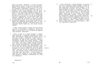 onako zao kako i plašijivac, a ne kao da posje­                  9       Uzeto preneseno i prema sličnosti, ne postoji    5
    duje potpunu zloću, te ni kao da čini nepravdu u                      ono što je pravedno između čovjeka i njega sa­
    skladu s tom zloćom); inače bi se ista stvar isto­                    mog, nego među dijelovima njega samoga, i to ne
    mu istodobno i oduzimala i dodavala, a to je ne­                      ono svakovrsno pravedno, već ono kakvo je iz­
    moguće, jer ono što je pravedno i ono što je ne-                      među gospodara i roba te u kućanstvu. U raspra­
5   pravedno nužno uvijek uključuju više od jedne           20            vama ο tome predmetu onaj dio duše koji ima
    osobe. Uz to, nepravedna činidba je voljna, po iz­                    razumsko načelo suprotstavlja se nerazumskom
    boru je i isprvična; stoga onaj tko je štogod sam                     dijelu; onima koji se na to obziru čini se kako
    pretrpio pa to isto uzvrati, ne čini se da počinja                    postoji nepravedna činidba i prema sebi samo­
    ono što je nepravedno; nu kad čovjek škodi sebi                       mu, budući da ti dijelovi mogu trpjeti štogod op-   10
    samomu, istodobno istu stvar i trpi i čini. Tako                      rečno svojim stanovitim žudnjama, tako te tu po­
    bi bilo moguće da se čovjeku po njegovoj vlastitoj                    stoji uzajamno i ono nekakvo pravedno kao iz­
6   volji nanosi nepravda. Uz to, nitko ne počinja ne­                    među onoga koji vlada i onoga kojim se vlada.
    pravdu bez pojedinih nepravednih čina; te tako          25       10    Nek je toliko dosta ο samoj pravednosti i osta­
    nitko ne počinja preljuba s vlastitom ženom, niti                     lim ćudorednim krepostima.
    provaljuje vlastiti kućni zid, niti krade vlastitu
    svojinu.

      Uopće, pitanje može li čovjek sam sebi učiniti
    ono što je nepravedno razrješuje se prema od­
    redbi ο onome može li se s čovjekom po njegovoj
    volji postupati nepravedno. 1

7      Jasno je kako je to oboje nevaljalo: i podno­
    šenje nepravde i nanošenje nepravde (jer jedno
    znači imati manje a drugo više od sredine, što je       30
    isto kao zdravlje u liječništvu i dobar ustroj u
    tjelovježbi), ali ipak je gore nanošenje nepravde;
    nepravedna činidba biva prema poroku i stoga
    se osuđuje, a porok je ili potpun ili sveopći ili go­
    tovo takav (jer svaka voljna činidba nepravde
    nije i prema nepravednosti), dok podnošenje ne-
8   pravde biva bez poroka i bez nepravednosti. Sto-        35
    ga je samo po sebi podnošenje nepravde manje
    nevaljalo, ali ništa ne priječi da ono po pripatku      1138 b
    bude i veće zlo. Nu ovo se umijeće na to ne os­
    vrće; ono probade smatra većom bolešću od uga-
    nuća noge, iako ovo drugo — prema pripatku —
    može biti teže, dogodi li se da čovjek zbog uga-
    nuća padne te dopadne zarobljeništva ili smrti
    od neprijatelja.


      1
          1136 b2—14.
                                                                          8*                                            115
    114
 