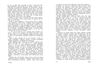 i to samo na onaj način kojd mu je kao biću svojstven —
jer ona se rađa, raste d razvija, pa tako i svako živo biće
                                                                  činidbom. Jer pravo se djelovanje niože očitovati samo
kao mogućnost teži svojoj svrsi, naime svršetku ili sa­
vršenstvu što potpunije zbiljnosti ili prisutnosti. Čovjek        u polisu kao zajednici, izvan toga čovjek prestaje biti
je također živo biće pa i njegova priroda nosi u sebi opće        čovjekom, ne može ispuniti svoju svrhu, dovesti do oz-
značajke bitka, mogućnosti kao životne težnje što se ti­          biljenja svoje sklonosti i mogućnosti. I ovdje se dakle
jekom cijela života kao svrhe ozbiljuju. Život svega živoga       potvrđuje opća ontološka struktura prirode na specifičan
dakle, slijedi samo opće ustrojstvo prirode da postigne           način »kao bitak zajednice, §M posve sigurno ndje nikakvo
svršetak, što nipošto ne znači prestanak ili konac života         sklonište čopora ili horde, niti puko zajedništvo stanova­
nego vlastito savršenstvo. Jer svrha cilj je, ikako Aristo­       nja, nego zavičaj slobodnih građana.
tel nebrojeno puta ističe, ono najbolje.                             Druga odredba glasi: čovjek je jedino živo biće koje
     Pitanje je sada: kako se čovjek kao biće može ozbiljiti,     ima um i govor (Pol. I, 2. 1253 a 9—10 λόγον δε μόνον
kako on ispunjava svrhu svoje prirode ili postiže ailj ži­        άνθρωπος έ'χει των ζφον), pri čemu odmah vidimo da
 vota, jer je to isto?                                            grčku riječ logos na suvremen jezik -moramo prevesti s
     Svaki je život djelatnost, i ako priroda samo u djelat­      dvije naše: um i govor, jer logos na ovom mjestu znači
 nosti (ispunjava svoju svrhu, ozbiljuje svoje mogućnosti         oboje. Kad bismo irekld samo: umno, dli namjesto toga
 i sklonosti, onda se čini da i čovjek tako ispunjava svoj        samo: govorno biće, čini nam se da bi se time izgubio pu­
 život. Specifičnost je pak čovječjeg života u tome što je        ni smisao Aristotelove odredbe iz koje se ne smije ispu­
 njegova djelatnost ozbiljenje njegove čovječje mogućno­          stiti mi ono »jedino«. Naime, malo niže Aristotel spomi­
 sti i sklonosti, ispunjenje njegova bitka u vlastitu cijelu,     nje d druga živa bića što žive druževno i imajući glas ra­
 uopće činjenju, postupanju, djelovanju, i to je ono što          zaznaju bol i ugodu, ali se samo govorom drugome može
 se poima kao praksa ili činidba.                                 priopćiti korisno i škodljivo, a tako i pravedno i nepra­
     2. No ako je praksa to što čovječji život posebno od­        vedno!
 likuje i čime se on razlikuje od drugih živih bića, onda            činjenica da čovjek jedini ima logos ukazuje zacijelo
 se može treći da je ona ispunjenje njegove prirode ili bi­       na njegovu osebujnu prirodu koju karakterizira um što
 ti. Koje su pak pobliže značajke čovjeka kao činidbenog          se očituje u polisu, zajednici gdje se odjelovljuje praved­
 bića?                                                            nost i nepravednost, a da bi do toga došlo članovi te za­
     Dvije su takve odredbe što se kao stožerne i bitne ci­       jednice koji žive u njoj moraju moći međusobno djelo­
 tiraju u filozofiji i znanosti otkada se misao evropskoga        vati što pak nije moguće bez uzajamne komunikacije.
  Zapada upoznala s Aristotelovom baštinom.                       Tako je logos kao govor glasno smisleno očitovanje um-
     Prva odredba glasi: Čovjek je po prirodi (naravi) »po­       ske prirode čovjeka što se ostvaruje u zajednici i na taj
  litičko« biće (Eth. Nic. I, 5. 1097 b 11:    φύσει πολιτιχόν;   način zapravo »rezultat« njegove društvenosti ili zajed­
 Pol. I, 2. 1253 a 2: ζώον πολιτιχόν). Odredbu »političko«        ničkog bitka. Nipošto obratno, kao da bi čovjek kao sa­
  zacijelo se ne smije shvatiti u novovjekovnom niti uopće        mac već posjedovao logos i onda se naknadno još mogao
  današnjem smislu, jer ona je mnogo dublja, bogatija i           udruživati u zajednicu s drugima gdje bi uz put onda i
  svestranija. To da je čovjek »po prirodi« političan zapra­      progovorio! U tom smislu ima opravdanja reći da je »lo­
  vo znači isto što i društven, zajedničan, te da baš na taj      gička« narav čovjeka posljedak njegove »političke« nara­
  način ozbiljuje svoju svrhu što se udružuje u zajednicu         vi. Govornost je čovjeka zacijelo ono što kao komunikaci­
  (πολιτεία) koja u Grčkoj toga doba predstavlja grad             ja omogućuje zajedništvo, ali samo ondje gdje postoji po­
  (πόλις) i Siru okolinu, to je dakle grado-država mala po        lis, u njemu se umska priroda čovjeka očovječuje kao
  opsegu i pučanstvu, nešto poput naše Dubrovačke repu­           građanstvo i postiže svoj cilj u životu s drugim pojedin­
  blike.                                                          cima kao građanima. Tek ovdje napokon moguća je pra­
      Oznaka pak »po prirodi« govori nam ο tome da čovjek         vednost i sloboda u širokom sklopu »političkih« ustanova
  pojedinac samo u zajednici s drugima može postići svoju         zajednice. Po tome se ljudska zajednica kao »politička«
  pravu pojedinačnu prirodu, ispuniti svrhu svog života,          i razlikuje od svake horde, čopora i druževnosti pčela i

                                                                  II*                                                   XIX
 XVIII
 