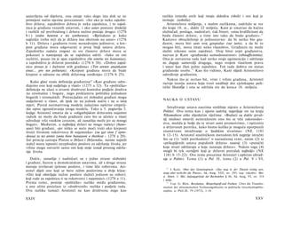 sastavljena od dijelova, ona ostaje tako dugo ista dok se ne          razliku između onih koji imaju dokolicu (sholi) i oni koji je
primijeni način njezine povezanosti. »Jer ako je neko zajedni­        nemaju (asholia).
štvo država, zajedništvo država je neka zajednica, i to zajed­           Aristotelovo mišljenje, s malim razlikama, zadržalo se sve
nica je građana vezanih ustavom, i ako ustav postane drukčiji         do kraja 18. st., dakle 22 stoljeća. Kant je smatrao da kućna
i različit od prethodnog i država nužno postaje drugo« (1276          služinčad, posluga, nadničari, čak frizeri, »nisu kvalificirani da
b i ) (eidos heteron e tes syntheseos). »Bjelodano je kako            budu članovi države, a time isto tako da budu građani«. 32
najčešće treba reći da je država ista obzirom na ustav« (1276         Kantovo obrazloženje je jednostavno: da bi netko bio gra­
b 11). Država i građanin tvore nerazdvojno jedinstvo, a kre­          đanin, mora biti sam svoj gospodar (sui iuris), a da bi to
post građana mora odgovarati u prvoj liniji ustavu države.            mogao biti, mora imati neko vlasništvo. Građanin ne može
Zajednička zadaća (ergon) za sve članove države mora se               služiti nikome osim zajednici. Ovaj bitni uvjet građanstva,
pokazati u nastojanju da se zajednica održi. »Iako su oni             nazvao je Kant »građanska samodostatnost« (sibisufficientia).
različiti, posao im je spas zajedništva (he soteria tes koinonias),   Ona je ostvarena tada kad netko svoju egzistenciju i održanje
a zajedništvo je državni poredak« (1276 b 30). »Dobro zajed­          ne duguje samovolji drugoga, nego svojem vlastitom pravu
nice posao je i dužnost svih građana« (Ten areten anankaion           i snazi kao član jedne zajednice. Tek tada dobiva on status
einai... pro ten politeian); »Krepost građana mora da bude            građanske osobe. 3 3 Kao što vidimo, Kant slijedi Aristotelovo
krepost u odnosu na oblik državnog uređenja« (1276 b 25).             određenje građanina.
                                                                         Nakon što je ocrtao bit, vrste i vrline građana, Aristotel
   Kako glasi onda definicija građanina? »Kao građane odre­           razvija teoriju ustava koja tvori središnji dio cjelokupne poli­
đujemo one koji sudjeluju u vlasti« (1275 a 32). Ta »politička«       tičke filozofije i ona se održala sve do konca 18. stoljeća.
definicija ne ulazi u stvarni društveni kontekst podjele društva
na siromašne i bogate, nego proklamira političku jednakost
bogatih i siromašnih. Potencijalno svi slobodni građani mogu
sudjelovati u vlasti, ali ipak ne na jednak način i ne u istoj        NAUKA Ο USTAVU
mjeri. Pored normativnog modela nalazimo opširne empirij­
ske opise ograničavanja istoga modela. Tako u 5. poglavlju 3.            Istraživanje ustava zauzima središnje mjesto u Aristotelovoj
knjige Aristotel smatra da u »oligarhijskim državama najamni          Politici. Ovu temu kao i njezin sadržaj najavljuje on na kraju
radnik ne može da bude građanin zato što se učešće u vlasti           Nikomahove etike slijedećim riječima: »Budući su dakle prvaš-
određuje vrlo visokim cenzom, ali zanatlija može jer su mnogi         nji mislioci ostavili neistraženim ono što se tiče zakonodav­
bogati«. Međutim, u najboljoj državi ne mogu radnici (bano-           stva, možda je bolje da te stvari sami promotrimo, i općenito
usoi) biti građani, »jer nitko se neće moći trsiti oko kreposti       ο državnom poretku, kako bismo koliko je moguće upotpunili
živeći životom rukotvorca ili najamnika« (ou gar oion f epite-        znanstveno istraživanje ο ljudskim stvarima« (NE 1181
deusai ta tes aretes zonta bion banauson e thetikon - 1278 a 20).     b 12-15). Aristotel analitičkom metodom želi najprije istražiti
Isti princip zastupa Platon u Državi i Državniku, naime najniži       što su (1) 'rekli prethodnici' ο naznačenoj temi, zatim (2) iz
stalež mora ispuniti neophodne poslove za održanje života, jer        »prikupljenih ustava pojedinih država« nastoji (3) »proučiti
vrline mogu ostvariti samo oni koji stoje iznad prostog održa­        koje stvari održavaju a koje razaraju države«. Nakon toga (4)
nja života.                                                           mogli bi tek »uvidjeti koji je državni poredak najbolji« (NE
                                                                      1181 b 15-22). Ove teme preuzima Aristotel i opširno obrađ­
   Dakle, zanatlije i nadničari su s jedne strane slobodni            uje u Politici. Temu (1) u Pol. II, temu (2) u Pol. V i VI,
i građani, barem u demokratskim ustavima, ali s druge strane
moraju izvršavati tjelesne poslove, i time liče robovima. Ari­           32
stotel dijeli one koji se bave nižim poslovima u dvije klase:               I. Kant, Ober den Gemeinspruch: »Das mag in der Theorie richtig sein,
                                                                      taugt aber nicht fiir die Praxis«, Ak.-Ausg. VIII, str. 295; usp. također: Met.
»Oni koji obavljaju nužne poslove služeći jednom su robovi;           d. Sitten, I: Met. Anfangsgriinde der Rechtslehre § 46, Ak. Ausg. VI, str. 314
koji rade za zajednicu ti su rukotvorci i najamnici« (1278 a 11).     i dalje.
Prema tome, postoje »političke« razlike među građanima,                  33
                                                                            Usp. G. Bien, Revolution, Biirgerbegriff und Freiheit. Uber die Transfor-
a one očito proizlaze iz »društvenih« razlika i podjele rada.         mation der alteurpaischen Verfassungstheorie in politische Geschichtsphilo-
Ovu razliku tumači Aristotel ne kao društvenu nego kao                sophie, u: Phil.Jb. 79 (1972), 1-18.

XXIV                                                                                                                                          XXV
 