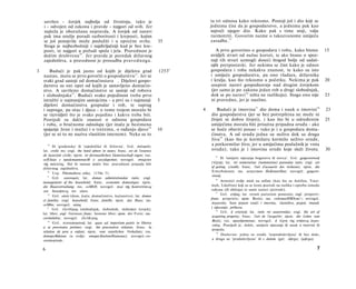 savršen - čovjek najbolja od životinja, tako je                                          ta tri odnosa kako rekosmo. Postoji još i dio koji se
    i - odvojen od zakona i pravde - najgori od svih. Jer                                    jednima čini da je gospodarstvo, a jednima pak kao
    najteža je oboružana nepravda. A čovjek od naravi                                        najveći njegov dio. Kako pak s time stoji, valja
    pak ima oružje poradi razboritosti i kreposti, kojim                                     razmotriti. Govorim naime ο takozvanome umijeću
    se još ponajviše može poslužiti i u oprečne svrhe.                          35           zaradbe. 3 5
    Stoga je najbezbožniji i najdivljačniji kad je bez kre­
    posti, te najgori u požudi spola i jela. Pravednost je                                      A prvo govorimo ο gospodaru i robu, kako bismo                       15
    dočim društvena 2 9 . Jer pravda je poredak državnog                                     uvidjeli stvari od nužne koristi, te ako bismo ο spoz­
    zajedništva, a pravednost je prosudba p r a v e d n o g a .                              naji tih stvari uzmogli doseći štogod bolje od sadaš­
                                                                                             njih pretpostavki. Jer nekima se čini kako je odnos
3       Budući je pak jasno od kojih je dijelova grad                           1253 b       gospodara i roba nekakva znanost, te kako su isto
    nastao, mora se prvo govoriti ο gospodarstvu 31 . Jer se                                 i umijeće gospodarstva, pa ono vladara, državnika
    svaki grad sastoji od domaćinstava . Dijelovi gospo­                                     i kralja, kao što rekosmo u početku. Nekima je pak                      20
    darstva su oni opet od kojih je sastavljeno domaćin­                                     usuprot naravi gospodarenje nad drugim čovjekom
    stvo. A savršeno domaćinstvo se sastoji od robova                                        (jer samo je po zakonu jedan rob a drugi slobodnjak,
    i slobodnjaka 33 . Budući svaku pojedinost treba prvo                                    dok se po naravi 3 6 ništa ne razlikuju). Stoga ono nije                23
    istražiti u najmanjim sastojcima - a prvi su i najmanji                     5            ni pravedno, jer je nasilno.
    dijelovi domaćinstva gospodar i rob, te suprug
    i supruga, pa otac i djeca - ο tome trojem moralo bi                                 4      Budući je imovina 37 dio doma i nauk ο imovini 38                    23
    se razvidjeti što je svako pojedino i kakvo treba biti.                                  dio gospodarstva (jer se bez potrepština ne može ni
    Posrijedi su dakle znanost ο odnosu gospodara                                            živjeti ni dobro živjeti), i kao što bi u određenim                     25
    i roba, ο bračnome odnošaju (jer inače je bezimeno                                       umijećima morala biti prisutna pripadna oruđa - ako
    spajanje žene i muža) i ο trećemu, ο rađanju djece 34                       10           se hoće obaviti posao - tako je i u gospodara doma­
    (jer se ni to ne naziva vlastitim imenom). Neka su to                                    ćinstva. A od oruđa jedna su neživa dok su druga
                                                                                             živa 39 (kao što je kormilaru kormilo neživo oruđe,
       29
           Ili 'građanska' ili 'zajednička' ili 'državna'. Grč. πολιηκόν;
                                                                                             a potkormilar živo; jer u umijećima poslužnik je vrsta
    lat. civilis res; engl. the bond ofmen in states; franc. est de l'essence                oruđa); tako je i imovina oruđe koje služi životu.                      30
    de lasociete civile; njem. ist derstaatlichen Gemeinschaft eigen; rus.                       35
    ceH3auo c npedcmaenenueM ο zocydapcmee; novogrč. στοιχείον                                      Ili 'umijeće stjecanja bogatstva ili novca'. Grč. χρηματιστική
    τής πολιτείας. Siri bi smisao dakle bio: pravednost pripada biti                          (τέχνη); lat. rei numerariae (nummariae) parandae ratio; engl. art
    državnog zajedništva.                                                                    of getting v/ealth; franc. l'art d'acauerir des richesses; njem. die
       30                                                                                     Erwerbskunst; rus. ucnyccmeo HaKonneHun; novogrč. χρηματι­
           Usp. Nikomahova etika, 1134a 31.
       31                                                                                     στική;
           Grč. οικονομία; lat. domus administrandae ratio; engl.
                                                                                                    Aristotel ovdje misli na sofiste (kao što su Antifon, Trazi-
                                                                                                 36
    management of the household; franc. economie domestique; njem.
    die Hausvertvaltung; rus. ceMbH; novogrč. περί τής διασννϋέσεως                          mah, Likofron) koji su se često pozivali na razliku i oporbu između
    και διοικήσεως τον οίκον.                                                                zakona (ili običaja) te same naravi (prirode).
                                                                                                 37
                                                                                                    Grč. κτήσις; lat. rerum partarum possessio; engl. propertv;
           Grč. οίκία (dom, kuća; domaćinstvo, kućanstvo); lat. domus
       32

                                                                                             franc. propriete; njem. Besitz; rus. co6cmeeHHOcmi>; novogrč.
    et familia; engl. household; franc. famille; njem. das Haus; rus.
                                                                                             περιουσία. Sam pojam znači i imovina, vlasništvo, posjed, imutak
    ceMbn; novogrč. οίκος.
                                                                                             i stjecanje, pribava.
       " Grč. έλενΰέριος (slobodnjak, slobodnik, slobodan čovjek);                               38
    lat. liber; engl. freeman; franc. homme libre; njem. der Freie; rus.                            Grč. ή κτητική; lat. ratio rei auaerendae; engl. the art of
    ceo6odubiu; novogrč. έλεύ&ερος.                                                           acquiring property; franc. l'art de l'acqućrir; njem. die Lehre vom
                                                                                              Besitz; rus. npuo6pemenue; novogrč. ή τέχνη της κτήσεως περιο­
           Grč. τεκνοποιητική; lat. quae ad imperium patris in liberos
       34

                                                                                              υσίας. Posrijedi je, dakle, umijeće stjecanja ili nauk ο imovini ili
    a se procreatos pertinet; engl. the procreative relation; franc. la
                                                                                              posjedu.
    relation de pere a enfant; njem. vom vaterlichen Verhaltnis; rus.
                                                                                                    Doslovno: jedna su oruđa 'neproduševljena' ili bez duše,
                                                                                                 39
    demopoMdenue (a ovdje: omupecKoelomHouieuue); novogrč.«re-
    κνοποιητική».                                                                             a druga su 'produševljena' ili s dušom (grč. άψυχα; έμψυχα).


    6                                                                                                                                                           7
 