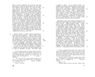 gatiti se, kad to ushtjednu, ali to nije ono oko čega                                a drugim se vlada - teži se načiniti razlika i po
     oni nastoje. Govori se dakle kako je na taj način                                    vanjštini i po nazivima i po počastima, kao što i Ama-
     Tales dokazao svoju mudrost. Nu, kako već reko-                             20                                       1
                                                                                          sis reče u priči nogoperu . Muško se prema žensku
     smo, takav je način stjecanja nešto općenito, ako                                    odnosi na taj način. Dočim vladavina nad djecom je                          10
                                                          97
     tkogod može sebi tako pribaviti 'samoprodaju' .                                      kraljevska. Jer roditelj
                                                                                                                         102
                                                                                                                              vlada i prema ljubavi
     Zbog toga se i neke države prihvaćaju toga načina                                    i prema starosti, a upravo je takav oblik kraljevske
     kada im ponestane novaca. Jer tada uvode 'samopro­                                   vlasti. Stoga je Homer primjereno nazvao Zeusa
     daju' prodajninâ 9 8 . Na Siciliji je neki, nagomilavši                              »otac i ljudi i bogova« 1 0 3 , jer je kralj svima njima. Jer
     novaca, pokupovao sve željezo iz ljevaonica željeza,                        25       nara viju kralj se mora razlikovati, ali rodom mora
     pa kad su zatim s različitih trgovišta došli trgovci,                                biti isti [s podanicima], kao što se odnosi starije                         15
     jedini je prodavao, i nije postavio pretjeranu cijenu;                               prema mlađem i rađaj uče prema rođenomu.
     pa ipak je na pedeset talenata zaradio stotinu. Doz-
     navši za to Dionizije, dopusti dotičniku iznijeti                                       Bjelodano je dakle kako umijeće gospodarstva više
     novac, ali mu naredi da napusti Sirakuzu, zbog toga                                  nastoji oko ljudi negoli oko pribave neživih stvari,
     što bijaše otkrio način zaradbe štetan po Dionizijeve                       30       i više se brine        njihovoj kreposti negoli   vrsnoći                   20
     poslove. Talesov izum i ovaj posve su isti. Jer obojica                              imovine, koju nazivamo bogatstvom, te više krepo­
     su sebi izumili 'samoprodaju'. A to je korisno znati                                 sti slobodnjaka negoli robova. Prije svega, dakle,
     i državnicima. Naime, mnogim gradovima (ili drža­                                       robovima bi mogao tkogod dvoumiti, postoji li
     vama) treba takvoga stjecanja i na takve načine, kao                                 u roba neka krepost mimo oruđnih i poslužničkih
     i domaćinstvu, pa i više. Zbog toga neki od državnika                                značajki, kakva druga časnija od tih, kao umjerenost,
     i djeluju javno baveći se samo time.                                        35       hrabrost, pravednost i bilo koje drugo od takvih                            25
                                                                                          stanja, ili pak nema ničega drugog mimo tjelesnih
12       Budući bijahu 99 tri dijela umijeća gospodarstva,                                poslužbi (jer dvoumlje izlazi na oba načina; naime,
     jedan kao vlast gospodara,      kojoj se prije 1 0 0 govo­                           ako to postoji, u čemu će se oni razlikovati od
     rilo, drugi kao očinska vlast, treći kao bračna vlast                                slobodnjaka? Ako pak ne postoji, budući su oni ljudi
     (jer mužu je dano vladati ženom i djecom, oboma                                      i sudjeluju u razboru, tvrdnja je neumjesna).
     kao slobodnim, ali ne istim načinom vladavine, nego                         40       A gotovo isto treba istražiti i ženi i djetetu, imaju li
     ženom državnički, a djecom kraljevski; jer muško je                         1259 b   i oni kreposti, i treba li žena biti umjerena, hrabra                       30
     po naravi pogodnije zapovijedati negoli žensko                                       i pravedna, te dijete razuzdano ili umjereno, ili pak
     - ukoliko nije gdjegdje nastao odnošaj usuprot naravi                                ne? Općenito valja razvidjeti         vladajućem i vlada-
     - kao i starije i odraslije nad mlađim i nedoraslim)                                 nome po naravi, postoji li u njih ista krepost, ili
     - u većini ustavnih država izmjenjuju se vladajuće                          5        drukčija. Jer ako oboje trebaju sudjelovati u ljepoti
     i vladano (jer tu se hoće da su po naravi jednaki te da                              i dobroti 1 0 4 , zbog čega bi jedno moralo jednom zauvi-                   35
     se ništa ne razlikuju), pa ipak - kad jedno vlada
                                                                                            101
                                                                                                 Amasisu, egipatskome kralju, bijaše netko prigovorio zbog
       97
            Ili 'pravo isključive prodaje' za pojedinca, skupinu, ili državu,             njegova niskog podrijetla. Kako bi pokazao da se može od 'vlada-
     što je dijelom i u današnjem nazivku 'monopol', koji sada ima i šire                 noga' postati 'vladajuće' (uspeti se s niskoga položaja na uzvišeni),
     i posebnije značenje. Grč. ή μονοπώλια; lat. privam šibi rei vel                     dao je izliti od zlata posudu za pranje nogu, nogoper, koji je zatim
     mercis vendendae facultatem comparare; engl, monopoly; franc, un                     preobličen u kip božanstva, kojem su Egipćani (prema Herodotu
     monopole; njem. ein Monopol; rus.                          ; novogrč.                II, 172) iskazivali najviše počasti.
                                                                                             102
     μονοπώλιον.                                                                                 Doslovno 'rađajuće', to jest otac kao rađajući ili kao roditelj.
        98
                 jest: robe, stvari, živeža, koji se prodaju i kupuju. Grč. τα            Grč. το γέννησαν; lat. quod procreavit; engl, he (father); franc.
     ώνια; lat. res vénales; engl, provisions; franc, les marchandises;                   générateur; njem. das Erzeugende; rus.                  ; novogrč. ό
     njem. Verkauf von Waren; rus.                    ; novogrč. τα τρόφιμα.              γεννήτωρ.
                                                                                             103
        99
            Usp. 1253 b 3-11.                                                                    Ilijada, I, 544.
                                                                                                 Posrijedi je glasovita složenica, koja znači i čestitost i savrše-
        100                                                                                  104
             1253b 14-1255b39.

     24                                                                                                                                                        25
 