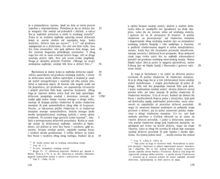 je u prijateljstvu; naime, ljudi ne žele ni istim putem                         u njima brojan srednji stalež; dočim u malim drža­
zajedno s neprijateljima. Poželjno je da se država što                 25       vama lako je razdijeliti sve [građane] na dvije sku­
je moguće više sastoji od jednakih i sličnih, a takvo                           pine, tako da ne ostane ništa od srednjeg staleža,
što je najčešće prisutno u onih iz srednjeg staleža 94 .                        i gotovo svi su ili neimućni ili imućni. A pučke
Tako te se nuždno najbolje upravlja onom državom                                vladavine su postojanije" od vladavina manjine
kojoj je ustroj složen od sastojaka koje, kako                                  i dugotrajnije zbog srednjeg staleža (jer su pripadnici
kažemo, država ima po naravi 9 5 . I ti 9 6 od građana                          srednjeg staleža brojniji i više sudjeluju u častima                 15
najsigurniji su u državama. Jer niti oni žele tuđe, kao                         u pučkim vladavinama negoli u onim manjinskim);
što čine siromašni, niti pak njihovo žele drugi, kao                   30       naime, kada bez tih siromašni premaše mnoštvom,
što imutak bogataša priželjkuju siromašni. I zbog                               nastaje nesreća i [država] brzo propada. Kao dokazni
toga što niti se sami uroćuju protiv koga, niti se drugi                        znak toga treba uzeti što su najbolji zakonodavci
uroćuju protiv njih, žive oni izvan svake pogibelji.
                                                                                potekli od građana srednjeg imovinskog stanja. Solon
Stoga je skladno poželio Fokilid: »Mnoge su stvari
                                                                                bijaše takav [što je jasno iz njegova pjesništva], zatim
srednjima najbolje; srednji bih htio u državi biti.« 97                34
                                                                                Likurg [jer ne bijaše kralj] i Haronda i gotovo veći-                20
                                                                                nom ostali.
    Bjelodano je dakle kako je najbolje državno zajed-                 34
 ništvo sastavljeno od građana srednjeg staleža, i onim                35          Iz toga je bjelodano i to zašto su državni poreci
 se državama može dobro upravljati u kojima je sred­                            većinom ili pučke vladavine ili vladavine manjine.
 nji stalež mnogobrojan i snažniji od oba ostala [sta­                          A to je zbog toga što je u tim [državama] često srednji
leža] u najvećoj mjeri, ili barem više negoli svaki od                          stalež malobrojan, i uvijek prevladavaju ili jedni ili               25
tih pojedince; jer pridodan, on uspostavlja ravnotežu                           drugi, bilo oni što posjeduju imutak bilo pak puk,
i priječi prevlast bilo koje oprečne krajnosti. Zbog                            i kako nadmašuju srednji stalež, skreću državni ustroj
toga je najveća dobra sreća kad oni koji upravljaju                    40       prema sebi, pa tako nastaje ili pučka vladavina ili
državom posjeduju srednji i dostatan imutak; jer                       1296 a   vladavina manjine. Uza tê stvari, budući da dolazi do
ondje gdje jedni imaju veoma mnogo a drugi ništa,                               buna i međusobnih bojeva puka i imućnika, koji god
nastaje ili krajnja pučka vladavina ili puka vladavina                          od dotičnika uspije nadvladati protivnika, neće usta­
manjine ili pak samosilništvo zbog obje tê krajnosti.                           noviti ni zajednički ni pravičan državni poredak,                    30
Naime, iz lakoumne pučke vladavine te iz vladavine                              nego će smatrati bojnim nadarjem za pobjedu svoju
manjine nastaje samosilništvo, dočim mnogo rjeđe                                premoć u državi, pa će jedni zasnovati pučku vlada­
među [pripadnicima] srednjeg staleža i onim njima                               vinu a drugi vladavinu manjine. Uz to, oni koji
srodnim. Ο uzroku toga govorit ćemo kasnije 98 , izla-                 5        stekoše prevlast u Grčkoj obzirali su se sàmo na
žući ο promjenama državnih poredaka. Kako je sred­                              vlastiti državni poredak, i jedni u državama usposta-
nje stanje [u državama] najbolje, također je bjelo­                             više pučke vladavine drugi pak vladavine manjine, ne
dano, jer jedino je ono bez bune i razdora; gdje je,                             gledajući pri tome na korist država, nego na svoju                  35
naime, brojan srednji stalež, najrjeđe nastaju bune                             vlastitu, tako te zbog tih uzroka ili nikad nije nastajao
i razdori medu građanima. I velike države su češće                               srednji državni poredak ili pak rijetko i među rijet­
bez bune i razdora zbog istog razloga, budući da je                    10        kima. Jer jedan jedini muž , među onima što nekoć
                                                                                  99
  94
                                                                                      Usp. V. 1302a 8, 1307a 16.
      Ili 'među onima koji su srednjeg imovinskog stanja'.                        100
                                                                                       Nije jasno na koga tu Aristotel misli. Nedvojbeno su posri­
   95
      Usp. II. 1-3.                                                             jedi Atenjani i Spartanci te njihovi odgovarajući poreci: demokra­
   96
      To jest: 'pripadnici srednjeg staleža'.                                   cija i oligarhija. Što se tiče 'jednog jedinog muža', komentari
   97
      Bergk, Fr. 12. (Doslovan prijevod). Fokilid je grč. pjesnik iz            navode najčešće imena Solona i Teramena. Kako je ovaj drugi bio
Mileta. Živio je u VI. st. pr. Kr. Sačuvano je nekoliko odlomaka                zagovornik srednjeg oblika poretka - u oporbi prema Tridesetorici
njegovih ćudorednih pouka u sažetu i jednostavnu izričaju.                      - i Aristotel ga je smatrao jednim od trojice najboljih atenskih
   98
      Vidi V. 1308a 18-24.                                                      državnika, najvjerojatnije se misli upravo na njega.

138                                                                                                                                          139
 