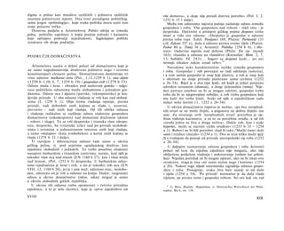 digma o polisu kao mnoštvu različitih i jedinstvu različitih       više domova«, a »koje nije poradi dnevne potrebe« (Pol. I, 2,
zauzima jedinstveno mjesto. Ona tvori paradigmu političkog,         1252 b 15 i dalje).
samu jezgru »politologije«, koju svaka politika mora uzeti kao         Među tim odnosima najveću pažnju zaslužuje odnos između
svoju polaznu točku.                                               gospodara i roba. Vlat gospodara nad robom - rekli smo - je
   Osnovna podjela u Aristotelovoj Politici odvija se između       despotska. Općenito u primjeni grčkog pojma despotes treba
polisa, političke zajednice u kojoj postoje jednaki i kućanstva    imati u vidu ove odnose: »Despotes je gospodar u odnosu
koje sačinjava područje nejednakosti. Sagledajmo pobliže           prema robu (npr. Eshil: Penijanci 169, Platon: Parmenid 133
strukture tih dvaju područja.                                      e/d; Zakoni 357 a), duša u odnosu prema svome tijelu (Platon:
                                                                   Fedon 80 a; Timej 34 c; Aristotel: Politika 1254 b 4), i obr­
                                                                   nuto: vladavina osjetila nad duhom (Philo: De op. mundi
PODRUČJE DOMAĆINSTVA                                                165); vlasnika u odnosu na vlasništvo (Ksenofan: Mem. 2, 7,
                                                                    13; Sofoklo: Fil. 2 9 2 ) . . . bogovi su despotai ljudi... jer oni
                                                                   nemaju nikakav zakon iznad sebe«. 2 6
   Aristotelova nauka ο državi polazi od domaćinstva koje je           Navedimo neke karakteristične razlike između gospodara
ne samo najjednostavnije društveno jedinstvo nego i izvorno        i roba. Gospodar i rob povezani su radi održanja (soteria),
konstituirajući element polisa. Domaćinstvom dominiraju tri        i u tom smislu gospodar je onaj koji planira, a rob je onaj koji
vrste odnosa: muškarac-žena (Pol., 1,12,1259 b 1), otac-dijete     s obzirom na svoju prirodu planirano samo izvršava (1252
(1259 b 1.10; I, 7, 1255 b 19) i gospodar-rob (1278 b 33).         a 26-34). Riječ je ο dva tipa ljudi, od kojih je jedan potpuno
Odnos muža i žene - obrađen pod naslovom gamike - odgo­            određen razumom (dianoia), a drugi tjelesnošću (soma). Nije­
vara političkim odnosima među slobodnima i jednakim gra­           dan partner zasebno ne bi se mogao održati, gospodar treba
đanima. Odnos oca i djeteta (patrike, teknopoietike) je kra­       roba da bi se njegovoplan ozbiljio, a rob treba gospodara koji
ljevske prirode. U oba odnosa vladanje se vrši kao nad slobod­     mu kaže što treba činiti. Svaki od njih u zajedničkom radu
nima (I, 1259 b 1). Obje forme vladanja opstoje, prema             nalazi neke koristi (1, 1252 a 26-34).
prirodi, radi dobrobiti onih kojima se vlada i, naravno,               U okviru domaćinstva ropstvo je nužno, »jer bez neophod­
povratno - radi onih koji vladaju. Od tih oblika odnosa             nih stvari se ne može živjeti, a pogotovo ne dobro živjeti« (eu
i vladanja radikalno se razlikuje odnos vladavine gospodara        zen). Za stvaranje ovih 'neophodnih stvari' potrebna je vje­
domaćinstva (oikodespotes) nad domaćom družinom (doiioi             ština vođenja kućanstva, a za to su potrebna oruđa, a od tih
- robovi i sluge). Tu se vrši despotska i tiranska vlast (despo-    »oruđa jedna su živa a druga neživa«. Dakle rob, kao i svaki
teia, despotike, he tvrannike arhe) nad po prirodi neslobod­        hypertes, može se nazvati »/i/im oruđem« (1253 b 33 - 1254
nima i ovisnima u jednostranom interesu onih koji vladaju,          a 1). Robovi ne bi bili potrebni »kad bi tako /Mački čunci tkali
a samo »slučajno« (kata svmbebekos) u korist onih kojima se         sami i trzalice citarale« (1254 a 1). Ova se teza teško može sp/j/
vlada (1278 b 33 i dalje).                                         /ti s tvrdnjom da postoji od prirode antropološki tip roba (1252
   Ti razvijeni i diferencirani odnosi važe samo u okviru           a 26-34).
grčkog polisa, tj. pod uvjetima »građanskog društva« kao               U daljnjem razmatranju odnosa gospodara i roba Aristotel
zajednice slobodnih i jednakih. To treba posebno istaknuti          polazi od teze da nijedna zajednica nije moguća, ako nije
nasuprot barbarskim i tiranskim carstvima: naime, kod njih je       obilježena podjelom vladanja i pokoravanja (arhein kai arhest-
također vlast oca nad sinom (EN 1160 b 27), kao i vlast muža        hai). Nijedan poredak ne bi mogao opstati, ako ne bi imao ovu
nad ženom, (Pol. 1252 b 5) despotska. U barbarskim odno­            strukturu, stoga je ona »ne samo nužna nego i korisna« (1254
sima izjednačena je žena i rob, a sin je također rob oca (EN        a 20). Nakon toga slijedi sistematska izgradnja odnosa gospo­
VIII, 12, 1160 b 26), jer je i sam muž, odnosno otac, neslobo­      dara i roba. Ponajprije, svako živo biće sastoji se od duše
dan, odnosno on je rob u odnosu na kralja. Dakle, razgranati        i tijela (1254 a 34). 'Po prirodi' normalno je da duša vlada
odnos u okviru domaćinstva (oikos, oikia) moguć je samo             tijelom, pa prema tome i gospodar robom. Svi oni koji »za rad
u okviru slobodnih grčkih republika.
   U okviru tih odnosa treba spomenuti i četvrtu prirodnu            26
                                                                        G. Bien, Despotie, Despotismus, u: Historisches Worterbuch der Philo-
zajednicu, a to je selo (kome), koje je »prvo zajedništvo od       sophie, Bd.6, str. 134.

XVIII                                                                                                                                  XIX
 