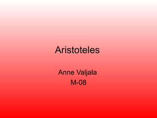 Aristoteles Anne Valjala  M-08 