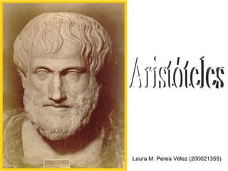 Aristóteles Laura M. Perea Vélez (200021355) 