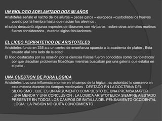 UN BIOLOGO ADELANTADO DOS MI AÑOS<br />Aristóteles señalo el nacho de los siluros – peces gatos – europeos –custodiaba los...