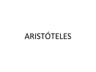 ARISTÓTELES
 