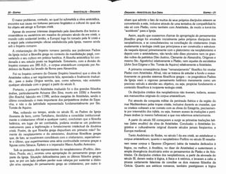 nham que admitir o fato de muitos de seus próprios discípulos estarem se
convertendo a este, inclusive através de urna tentativa de cornpatíbilizá-lo
náo só com Platáo, como também com Aristóteles, de modo a tomá-los
"aceitáveis" para a lgreja.
Assim, aquilo que ousaremos chamar de apropriaqéío do pensamentos
filosófico grego foi encetado inicialmente pelos próprios discípulos dos
neoplatónicos, e se consubstanciou na conciliacáo do cristianismo (mais
exatamente a teologia cristá que principiava a ser construída e estrutura-
da naquela época) primeiramente com o platonismo via neoplatonismo e
depois com o aristotelismo, náo tendo sido disso pioneiros nem os gran-
des vultos da patrística (Sáo Justino, Clemente de Alexandria, Orígenes e
mesmo Sto. Agostinho) relativamente a Plateo, nem aqueles da escolástica
(John Scot Erigene e Sto. Tomás de Aquino) relativamente a Aristóteles.
A primeira conseqüéncia desse "remanejamento" filosófico foi nivelar
Platáo com Aristóteles. Afina!,náo se tratava de estudar a fundo e exaus-
tivamente os grandes sistemas filosóficos gregos - os pragmáticos Padres
da Igreja viam o vigoroso pensamento helénico meramente como um
precioso veículo a atender seu objetivo, ou seja, propiciar fundamento e
conteúdo filosóficos a incipiente teologia cristá,
Os discípulos cristáos dos neoplatónicos náo tiveram, todavia, acesso
aos manuscritos originais do corpus aristotelicum.
Foi através da conquista militar da península ibérica e da regiáo do
mar Mediterráneo pelas tropas cristás, inclusive durante as cruzadas, que
os cristáos voltaram a ter contato com as obras do Estagirita, precisamen-
te por intermédio dos infiéis, ou seja, tiveram acesso as traduqóes e pará-
frases árabes (e mesmo hebraicas) a que nos referimos anteriormente.
A partir do século XII comecaram a surgir as primeiras traducóes lati-
nas (latim erudito) da obra de Aristóteles. Conclusáo: o Aristóteles lin-
güística e culturalmente original durante séculas jamais freqüentou a
Europa medieval.
Tanto Andrónico de Rodes, no século 1 da era crístá, ao estabelecer o
corpus aristotelicum, quanto o neoplatónico Porfírio no século III ressalta-
ram nesse corpus o úpyavov (Órganon) (série de tratados dedicados a
lógica, ou melhor, a Analítica, no dizer de Aristóteles) e sustentaram a
ampla divergencia doutrinária entre os pensamentos de Platáo e de Aris-
tóteles. Os discípulos cristáos dos neoplatónicos, a partir da alvorada do
século III, deram realce a lógica, a física e a retórica, e levaram a cabo a
proeza certamente falaciosa de conciliar os dois maiores filósofos da
Grécia. Quanto aos estóicos romanos, também prestigiaram a lógica
EDIPR0-21
ÓRGANON­ARISTÓTELES: SUA OBRA
­
O maior problema, contudo, ao qua! foi submetida a obra aristotélica,
encontra sua causa no tortuoso percurso lingüístico e cultural do qua! ela
foi objeto até atingir a Europa cristá.
Apesar do enorme interesse despertado pela descoberta dos textos a-
croamáticos ou esotéricos em meados do primeiro século da era crista, o
mundo culto ocidental (entáo, a Europa) lago foi tomado pela fé cristá e
a seguir pela crístlanízecéo oficial estabelecida pela lgreja, mesmo ainda
sob o lmpério romano.
A cristianizacáo do lmpério romano permitiu aos poderosos Padres
da Igreja incluir a filosofía grega no contexto da manífestacáo pagá, con-
vertendo o seu cultivo em prática herética. A filosofia aristotélica foi con-
denada e seu estudo pasto na ilegalidade. Entretanto, com a divisáo do
Império romano em 385 A.O., o corpus aristotelicum composto por An-
drónico de Rodes foi levado de Roma para Alexandria.
Foi no Império romano do Oriente (Império bizantino) que a obra de
Aristóteles voltou a ser regularmente !ida, apreciada e finalmente traduzi-
da... para o árabe (língua semita, que, como sabemos, náo entretém
qualquer afinidade como grego) a partir do século X.
Portanto, o primeiro Aristóteles traduzido foi o dos grandes filósofos
árabes, particularmente Avicena (Ibn Sina, morto em 1036) e Averróis
(Ibn Roschd, falecido em 1198), ambos exegetas de Aristóteles, senda o
último considerado o mais importante dos peripatéticos árabes da Espa-
nha e nao 0 da latinidade representada fundamentalmente por Sto.
'
Tomás de Aquino.
Mas, voltando no tempo, ainda no século III, os Padres da lgreja
(homens de ferro, como Tertuliano, decididos a consolidar institucional-
mente o cristianismo oficial a qualquer custo), concluíram que a filosofia
helénica, em lugar de ser combatida, poderia revelar-se um poderoso
instrumento para a legitimac;áo e fortalecimento intelectual da doutrina
cristá. Porém, de que filosofía grega dispunham em primeira máo? So-
mente do neoplatonismo e do estoicismo, doutrinas filosóficas gregas
que, de fato, se mostravam conciliáveis com o cristianismo, especialmen-
te 0 último, que experimentara urna séria continuidade romana gracas a
figuras como Séneca, Epíteto e o imperador Marco Aurélio Antonino.
Sob os protestos dos representantes do neoplatonismo (Porfírio, Jám-
blico, Proclo, etc.), ocorreu urna apropriacáo do pensamento grego por
parte da Igreja. Situac;áo delicadíssima para os últimos filósofos gregos,
que, se por um lado podiam perder suas cabecas por sustentar a distin-
cáo e/ou oposicáo do pensamento grego ao cristianismo, por outro ti-
ARISTÓTELES­ ÓRGANON
20-EDIPRO
 