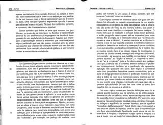 35
30
25
20
pedra, um homem ou um cavalo. É óbvio, portanto, que está
tomando "colorido" como um acidente.
Outro tópico consiste em examinar casos nos quais um pre-
dicado foi afirmado ou negado universalmente de um sujeito,
considerando-os do ponto de vista das espécies (urna a urna) e
náo [do ponto de vista] de seu número infinito, pois assim o
exame será mais metódico e composto de menos estágios. O
exame tem que ser realizado e comecar pelas classes primárias
e, entáo, progredir passo a passo até ser impossível urna nova
divisáo. Por exemplo, se o interlocutor disse que "a ciencia dos
opostos é una e idéntica", é preciso examinar se a ciencia é a
mesma e una no que respeita a opostos e contrários relativos e
predicados baseados na ausencia e presenca de certas condicóes
e no que respeita a predicados contraditórios. Se a matéria náo
se mostrar ainda clara a luz dessas etapas de investigacáo, o
processo de divisáo deverá prosseguir até atingir-se o indivisível;
por exemplo, até apurar-se sua exatidáo no que tange a "acóes
justas e injustas", ªº "duplo e a metade", a "cegueira e a visáo"
ou ao "ser e o náo-ser", pois se for demonstrado em qualquer
caso que a ciencia náo é a mesma, teremos refutado o proble-
ma. Analogamente, também, se o predicado náo apresentar
aplicacáo em quaisquer dos casos. Este tópico é convertível
tanto com propósitos destrutivos quanto construtivos, pois se
após um longo processo de divisáo o predicado mostrar-se apli-
cável a todos os casos ou a numerosos casos, teremos que rei-
vindicar que nosso interlocutor admita sua aplicacáo universal
ou que avente urna objecáo e demonstre em qua! caso náo a-
presenta aplicabilidade. Se náo fizer urna coisa ou outra, fará
papel de tolo se recusar-se a admití-lo.
Um outro tópico consiste em formular definicóes tanto do a-
cidente quanto daquilo a que ele pertence, ou de ambos separa-
damente ou de um deles e, entáo, apurar se alguma coisa falsa
foi assumida como verdadeira nas definicóes. Por exemplo, para
apurar se é possível cometer injustíca contra um deus, é necessá-
rio indagar o significado de cometer injustir;a, pois se significar
"prejudicar deliberadamente", ficará óbvio que é impossível a
um deus ser objeto de injustica, urna vez que é impossível que
um deus seja prejudicado. Igualmente, para apurar se um ho-
mem bom é invejoso, é imperioso indagar quem é invejoso e o
que é inveja, pois se inveja for tristeza diante da aparente pros-
15
EDIPR0-375
ÓRGANON
- TÓPICOS ­ LIVRO 11
i
1 1
Um [primeiro] lugar-comum consiste no observar se o inter-
locutor tomou como acidente alguma coisa que é aplicável dife-
35 rentemente. Este erro é geralmente cometido com respeito aos
generas; por exemplo, se disséssemos que o branco é urna cor
por acidente, pois náo é por acidente que o branco é urna cor,
urna vez que cor é o genero do branco. Talvez acontece daquele
que o enuncia definir expressamente o predicado como um
109b1 acidente, dizendo, por exemplo, que é por acidente que a justica
é urna virtude, mas freqüentemente, mesmo que náo o defina
assim, é óbvio que tomou o genero pelo acidente; por exemplo,
se alguém se dispusesse a dizer que "a brancura é colorida" ou
que "o caminhar está em movimento", pois um predicado to-
mado de um genero jamais é aplicado a urna espécie numa
5 forma verbal derivada, mas todos os generas sáo predicados
inequivocamente de suas espécies, urna vez que as espécies
tomam o nome e a descricáo de seus generos. Alguém, portanto,
que se refere a branco como "colorido", náo tomou cor como
um genero, urna vez que a descreveu mediante urna forma deri-
vada da palavra, nem como urna propriedade, nem como urna
1 o defínicáo, pois a definicáo e a propriedade de urna coisa perten-
cem exclusivamente a essa coisa, enquanto muitas outras coisas
sáo "coloridas"; por exemplo, um pedaco de madeira, urna
apenas parcialmente (por exemplo, brancura ou justir;a), e assim
náo basta demonstrar que a brancura ou a [ustíca é um predica-
do de um homem, com o fito de demonstrar que ele é branco
25 ou justo, urna vez que é possível argumentar que ele é apenas
parcialmente branco ou justo. No caso dos acidentes, portanto,
a conversáo náo é necessariamente possível.
Ternos também que definir os erros que ocorrem nos pro-
blemas, os quais sáo de dois tipos: os devidos a representac;áo
errónea do uso estabelecido da linguagem e os devidos a trans-
gressáo do uso estabelecido da linguagem. Aqueles que empre-
gam a representacáo errónea e asseveram que urna coisa possui
30 algum predicado que esta náo possui, cometem erro, ao passo
que aqueles que chamam as coisas por nomes que náo lhes sáo
pertinentes (por exemplo, chamando de plátano a um homem)
violam a nomenclatura estabelecida.
ARISTÓTELES ­ ÓRGANON
374-EDIPRO
 