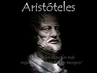 Aristóteles “Uno de los filósofos más importantes de todos los tiempos” 