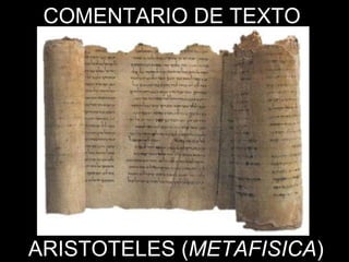 COMENTARIO DE TEXTO ARISTOTELES ( METAFISICA ) 