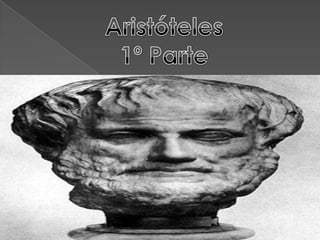 Aristóteles 1º Parte 