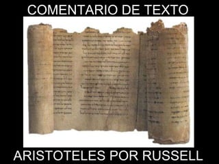 COMENTARIO DE TEXTO ARISTOTELES POR RUSSELL 