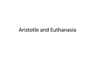 Aristotle and Euthanasia
 