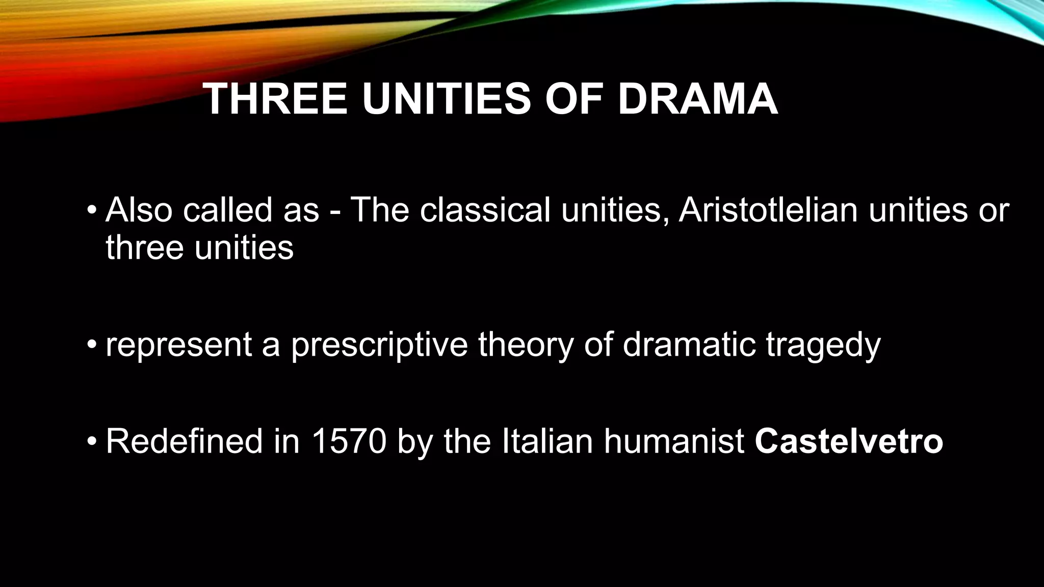 Aristotlelian three unities of drama | PPT