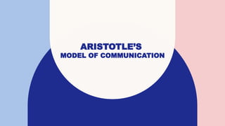Aristotle’s Model of communication ORalCOM.pptx