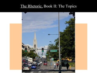 The Rhetoric,  Book II: The Topics 