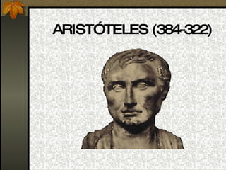 ARISTÓTELES (384-322) 