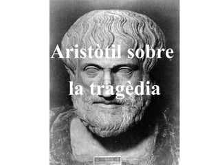 Aristòtil sobre  la tragèdia 