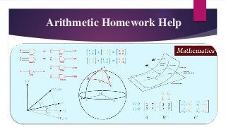 Arithmetic Homework Help
 