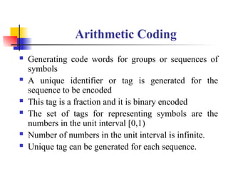Arithmetic Coding Number of numbers in the unit interval is infinite.ppt