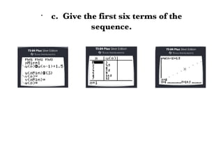 •   c. Give the first six terms of the
              sequence.
 