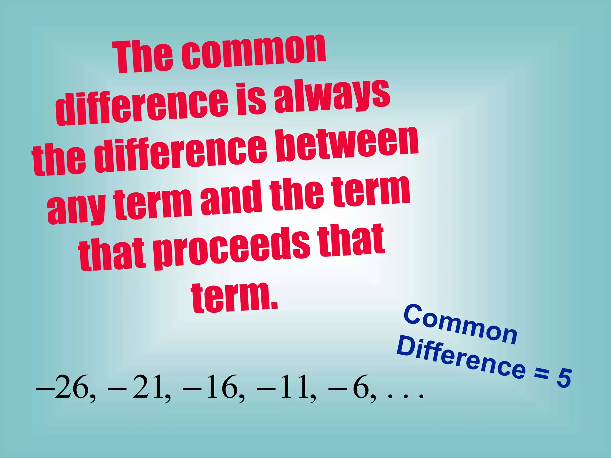 26, 21, 16, 11, 6, . . .
    
 