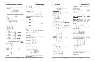 53 54COLEGIO DE CIENCIAS LORD KELVIN 5 to Año Secundaria ARITMÉTICA 5 to Año Secundaria
Luego, damos común denominador a los
quebrados:
12
2
;
12
3
;
12
4
6
1
;
4
1
;
3
1
=
Tomando sólo los numeradores, obtenemos
que:
234
zyx
== = Constante
Por Propiedad:
234234
zyxzyx
===
++
++
; pero
x+y+z=360
2
z
3
y
4
x
9
360
===
Donde:
I)
49
360 x
=  40=
4
x
 x = 160
II)
39
360 y
=  40=
3
y
 y = 120
III)
29
360 z
=  40=
2
z
 z = 80
∴ Las partes pedidas son: 160, 120 y 80
Rpta.
Método Práctico:
360
K
6
K
3
K
4
... (I)
Donde:
643
KKK
++ =360; Damos común
denominador en le primer miembro:
12
234 KKK ++
=360  9K = 360.12
K=40.12 ∴K=480
Reemplazamos el valor de K=480, en (I),
obteniendo:
3
480
3
=
K
=160
4
480
4
=
K
=120 Rpta.
6
480
6
=
K
= 80
Ejemplo:
Repartir 735 en partes inversamente
proporcionales a:
5
3
;
5
1
y 3.
Resolución:
Se toman los inversos de los factores de
proporcionalidad; osea:
La inversa de:
5
1
5
1
es =5
La inversa de:
3
5
5
3
es
La inversa de: 3 es
3
1
Damos común denominador a:
3
1
,
3
5
,
3
15
3
1
,
3
5
=5,
Se hace el reparto proporcional directo entre
los numeradores:
= Constante
515
zyx
==
1
Por Propiedad:
151521
15151515
zyxzyx
===
++
++
735 zyx
===
; pero: x+y+z = 735
Donde:
i)
1521
735 x
=  35=
15
x
 X = 525
ii)
521
735 y
=  35=
5
y
 Y = 175
iii)
121
735 z
=  35=
1
z
 Z = 35
Método Práctico:
735
K
3
1
3
3
5
... (I)
K / = 5K
K /
5K
3
=
K / 3 =
Donde:
5K +
33
5 KK
+ = 735; Damos común
denominador en el primer miembro :
735
3
515
=
++ KKK
21K = 735.3  K = 35.3
∴ K = 105
Desplazamos el valor de K=105, en (I),
sabiendo:
5K = 5(105) = 525
3
)105(5
3
5
=
K
=175 Rpta.
3
105
3
=
K
=35
Casos Combinados de Reparto
Proporcional
Ejemplo (1): Repartir 276 en 3 partes
directamente proporcional a 2,4 y 5 e
inversamente proporcional a 12, 18 y 20.
Solución:
Factores directos son: 2, 4 y 5
Hallamos la inversa a 12, 18 y 20 
20
1
;
18
1
;
12
1
Común denominador a:
180
9
;
180
10
;
180
15
20
1
;
18
1
;
12
1
=
sólo los numeradores y los multiplicamos por
los factores directos 2,4 y 5 puesto que ambos
ya son directos, obteniendo:
5
9
2
15
4
10
;; ;

⇓
×××
45
95;
40
104;
30
152 
⇓ ⇓
985
(Sacamos quinta a casa término o sea
dividimos entre 5, obteniendo)
el reparto sería:
S5AR34B “El nuevo símbolo de una buena educación....” S5AR34B “El nuevo símbolo de una buena educación...."
 