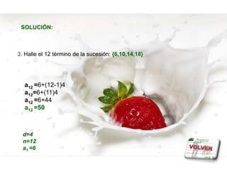 SOLUCIÓN:



3. Halle el 12 término de la sucesión: {6,10,14,18}




  a12 =6+(12-1)4
  a12=6+(11)4
  a12 =6+44
  a12 =50



  d=4
  n=12
  a1 =6
 