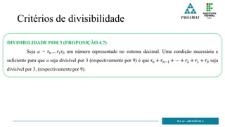 Critérios de divisibilidade
MA 14 - ARITMÉTICA
 