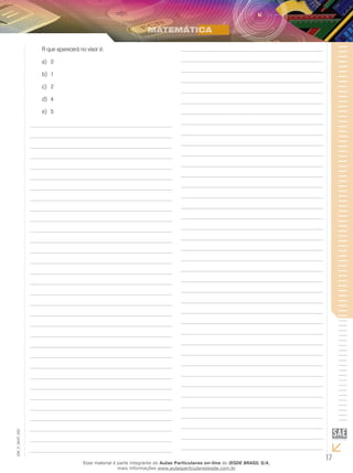 17
EM_V_MAT_002
R que aparecerá no visor é:
0a)	
1b)	
2c)	
4d)	
5e)	
Esse material é parte integrante do Aulas Particulares on-line do IESDE BRASIL S/A,
mais informações www.aulasparticularesiesde.com.br
 