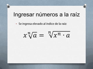 Multiplicación de RaícesCon igual índice:𝑛𝑎 ∙ 𝑛𝑏= 𝑛𝑎∙𝑏 