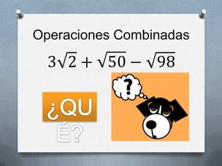 Ingresar números a la raízSe ingresa elevado al índice de la raíz:𝑥𝑛𝑎= 𝑛𝑥𝑛∙𝑎 