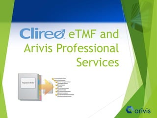 eTMF and
Arivis Professional
Services
 