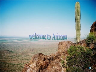 welcome to Arizona 