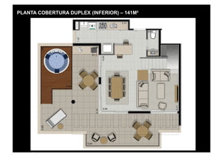 PLANTA COBERTURA DUPLEX (INFERIOR) – 141M²
 