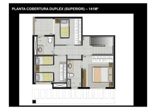 PLANTA COBERTURA DUPLEX (SUPERIOR) – 141M²
 