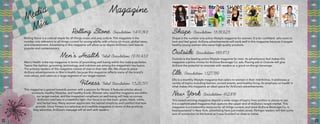 Rolling Stone is a cultural staple for all things music and pop culture. This magazine is the
number one reference to all things current for young adults, with a focus on music, global news,
and entertainment. Advertising in this magazine will allow us to depict AriZona’s iced teas as
popular and contemporary.
Rolling Stone Circulation: 1,470,183
Men’s Health is the top magazine in terms of promoting well-being within the male population.
Topics like fashion, grooming, technology, and nutrition are among the magazine’s key topics.
The primary readers of this magazine consist of men in their late 30s. We chose to place
AriZona advertisements in Men’s Health, because this magazine reflects many of the brand’s
core values, and caters to a large segment of our target market.
Men’s Health Total Circulation: 1,839,433
This magazine is geared towards women with a passion for fitness. It features articles about
workouts, healthy lifestyles, and healthy foods. Women who read this magazine are within
our target market, and the magazine’s emphasis on well-being will help us convey
AriZona’s iced teas in a healthful light. Our focus is on the basic green, black, white,
and herbal teas. Many women appreciate the natural simplicity and comfort that teas
provide. Since Fitness is a selective and credible magazine in terms of the products
they advertise, AriZona’s message will sit well with readers.
Fitness Total Circulation: 1,520,501
Magazine
Media
Mix
Shape Circulation: 1,638,925
Outside Circulation: 689,873
Elle Circulation: 1,127,799
New York Circulation: 412,819
Shape is the number one active lifestyle magazine for women. It is for confident who want to
look and feel good. AriZona advertisements will work well in this magazine because it targets
healthy young women who value high-quality products.
Outside is the leading active lifestyle magazine for men. Its adventurous feel makes this
magazine a prime choice for AriZona Beverage Co. ads. Placing ads in Outside will give
AriZona the potential to resonate with readers as a good on-the-go beverage.
Elle is a monthly lifestyle magazine that caters to women in their mid thirties. It addresses a
variety of topics including fashion, current events, and healthy living. Its emphasis on health is
what makes this magazine an ideal space for AriZona’s advertisements.
This award-winning magazine depicts a wide range of topics from politics to places to eat.
It is a sophisticated magazine that captures the upper end of AriZona’s target market. This
magazine is a trustworthy resource for all things current, and since AriZona Beverage Co. is
headquartered in New York, advertising here just makes sense. Perhaps readers will feel some
sort of connection to the brand as it was founded so close to home.
22 23
 